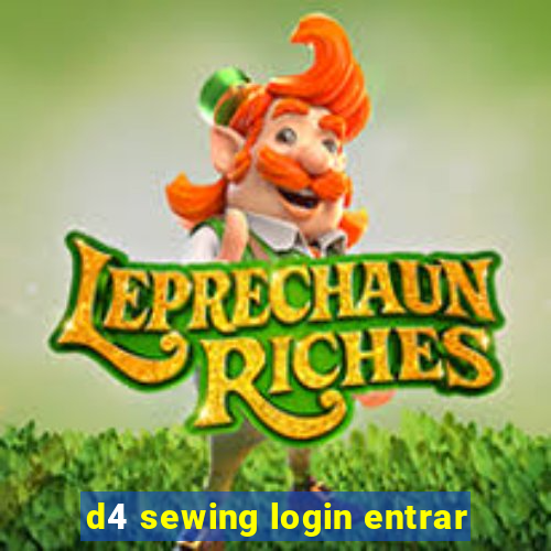 d4 sewing login entrar